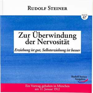 Zur Überwindung der Nervosität de Rudolf Steiner