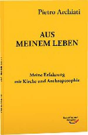 Aus meinem Leben de Pietro Archiati