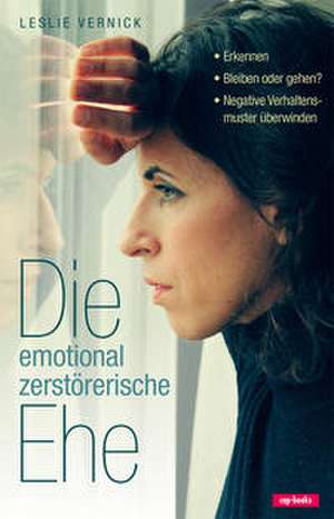 Die emotional zerstörerische Ehe de Leslie Vernick