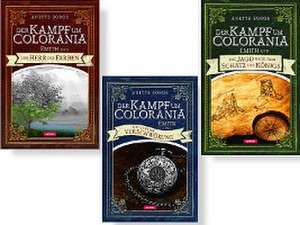 Der Kampf um Colorania-Serie (Bände 1+2+3 in einem Paket) de Anette Sorge