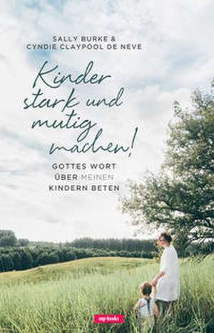 Kinder stark und mutig machen de Sally Burke