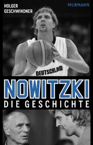 Nowitzki de Holger Geschwindner