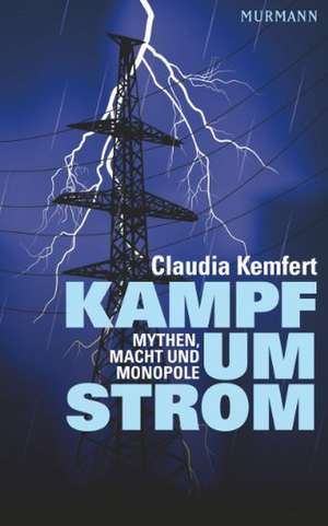 Kampf um Strom de Claudia Kemfert