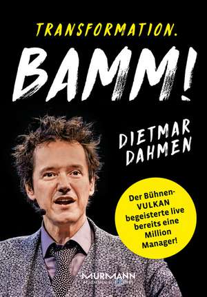 Transformation. Bamm! de Dietmar Dahmen