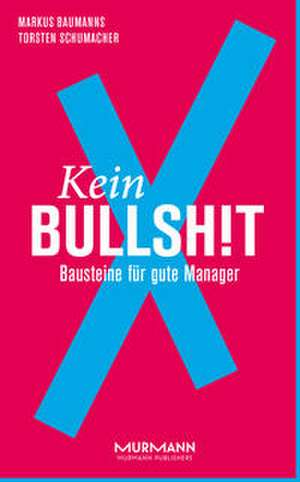 Kein BullshitX de Markus Baumanns
