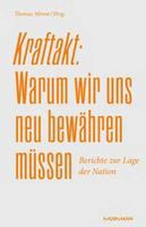 Kraftakt: Warum wir uns neu bewähren müssen de Thomas Mirow