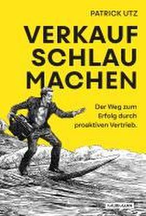 Verkauf. Schlau. Machen. de Patrick Utz