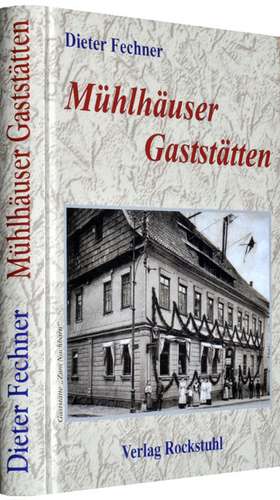 Mühlhäuser Gaststätten de Dieter Fechner