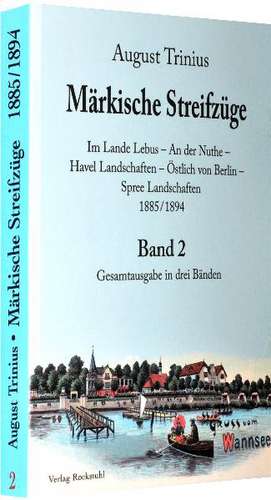 Märkische Streifzüge 1885/1894 - Band 2 de August Trinius