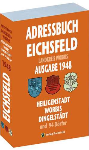 Adressbuch KREIS WORBIS mit Heiligenstadt, Worbis und Dingelstädt 1948