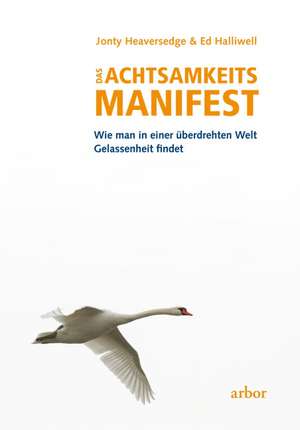 Das Achtsamkeits-Manifest de Jonty Heaversedge