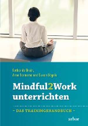 Mindful2Work unterrichten de Esther de Bruin