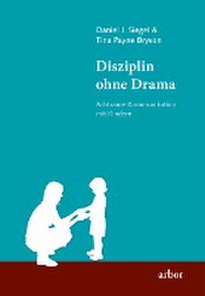 Disziplin ohne Drama de Daniel J. Siegel