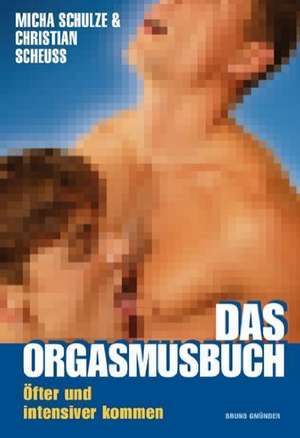 Das Orgasmusbuch de Micha Schulze