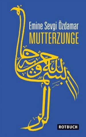 Mutterzunge de Emine Sevgi Özdamar