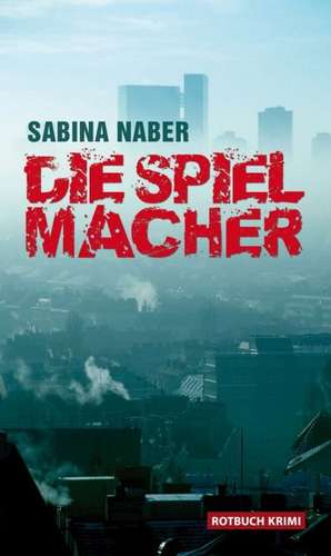 Die Spielmacher de Sabina Naber