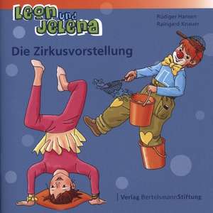 Leon und Jelena - Die Zirkusvorstellung de Rüdiger Hansen