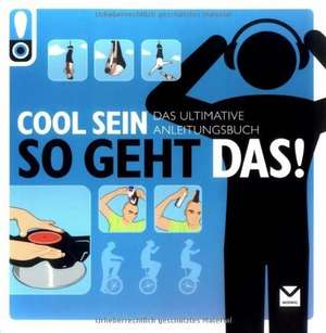 So geht das! Cool sein