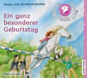 Zaubereinhorn - Ein ganz besonderer Geburtstag de Maja von Vogel