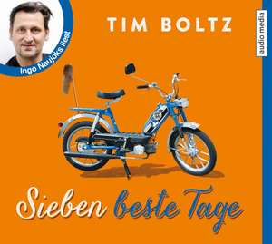 Sieben beste Tage de Tim Boltz