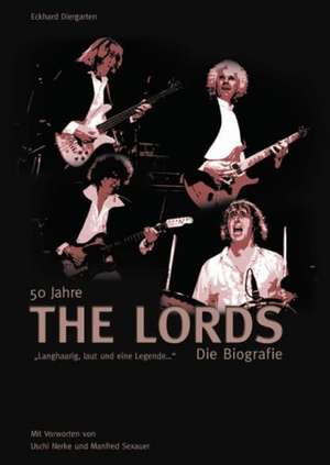 50 Jahre The Lords de Eckhard Diergarten