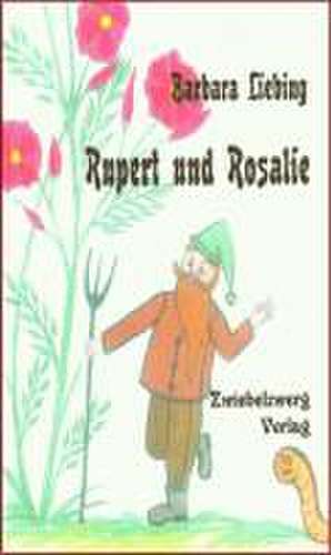 Rupert und Rosalie de Barbara Liebing