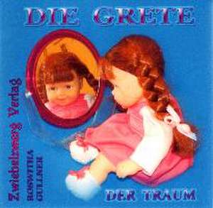 Die Grete de Roswitha Gullner