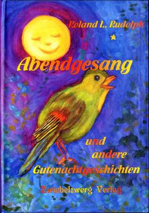 Abendgesang - und andere Gutenachtgeschichten de Roland L. Rudolph