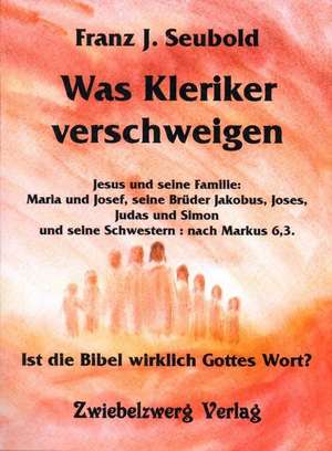 Was Kleriker verschweigen de Franz J. Seubold