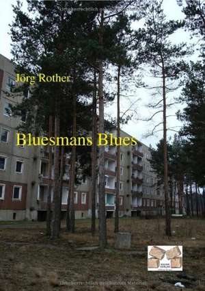 Bluesmans Blues de Jörg Rohter