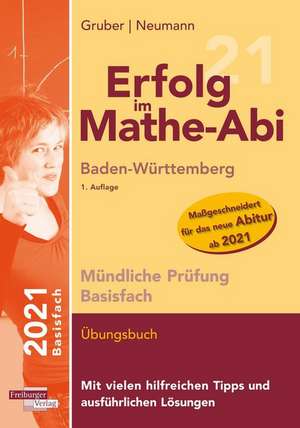 Erfolg im Mathe-Abi 2021 Mündliche Prüfung Basisfach Baden-Württemberg de Helmut Gruber