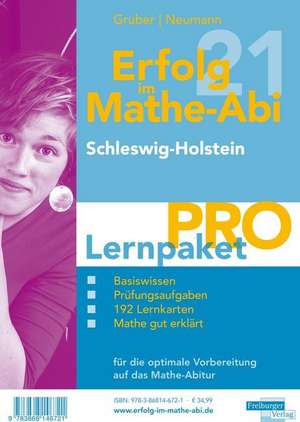 Erfolg im Mathe-Abi 2021 Lernpaket 'Pro' Schleswig-Holstein de Helmut Gruber