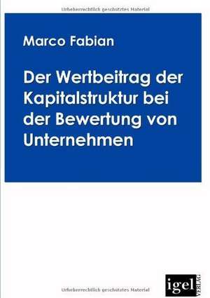 Der Wertbeitrag Der Kapitalstruktur Bei Der Bewertung Von Unternehmen: Physical Illnesses for Dogs, Cats, Small Animals & Horses de Marco Fabian