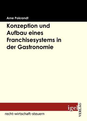 Konzeption Und Aufbau Eines Franchisesystems in Der Gastronomie: Physical Illnesses for Dogs, Cats, Small Animals & Horses de Arne Pokrandt