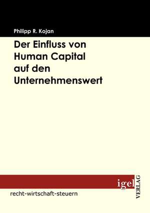 Der Einfluss Von Human Capital Auf Den Unternehmenswert: Physical Illnesses for Dogs, Cats, Small Animals & Horses de Philipp R. Kojan