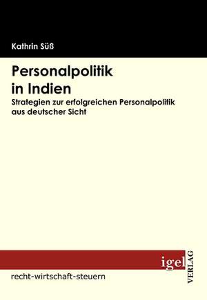 Personalpolitik in Indien de Kathrin Süß