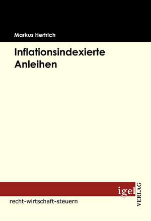 Inflationsindexierte Anleihen de Markus Hertrich