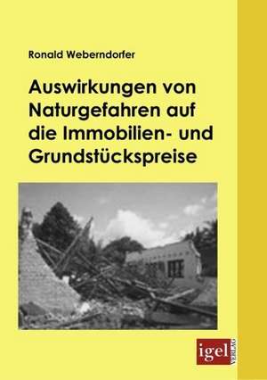 Auswirkungen Von Naturgefahren Auf Die Immobilien- Und Grundst Ckspreise: Physical Illnesses for Dogs, Cats, Small Animals & Horses de Ronald Weberndorfer