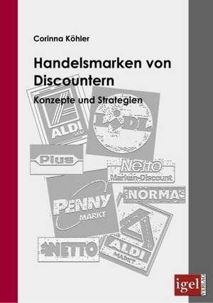 Handelsmarken Von Discountern: Physical Illnesses for Dogs, Cats, Small Animals & Horses de Corinna Köhler