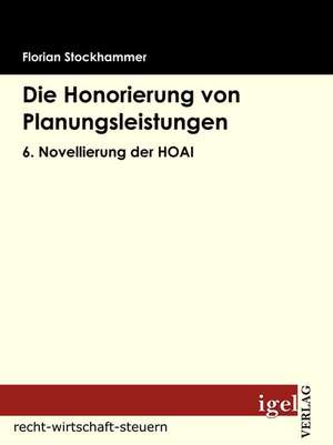 Die Honorierung Von Planungsleistungen: Physical Illnesses for Dogs, Cats, Small Animals & Horses de Florian Stockhammer