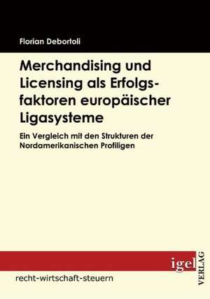 Merchandising Und Licensing ALS Erfolgsfaktoren Europ Ischer Ligasysteme: Physical Illnesses for Dogs, Cats, Small Animals & Horses de Florian Debortoli