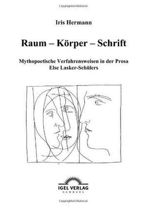 Raum - K Rper - Schrift: Erfolgsfaktoren Und Wettbewerbsstrategie de Iris Hermann