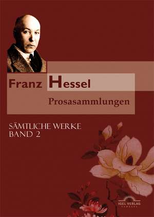 Franz Hessel: Prosasammlungen de Karin Grund-Ferroud