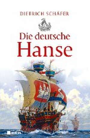 Die deutsche Hanse de Dietrich Schäfer