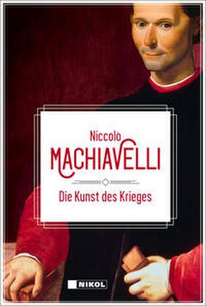 Die Kunst des Krieges de Niccolò Machiavelli