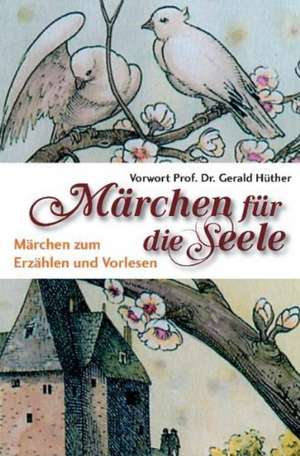 Märchen für die Seele de Heinrich Dickerhoff