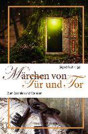 Märchen von Tür und Tor de Sigrid Früh