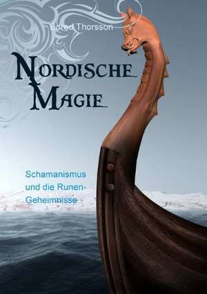 Nordische Magie de Edred Thorsson