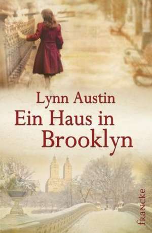 Ein Haus in Brooklyn de Lynn Austin