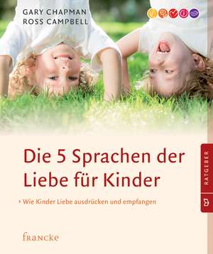 Die 5 Sprachen der Liebe für Kinder de Gary Chapman